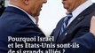 Pourquoi Israël et les Etats-Unis sont-ils de si grands alliés ?
