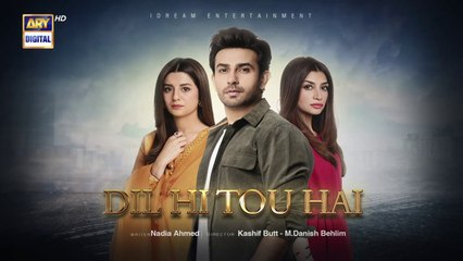 Dil Hi Tou Hai Episode 23 -  30 October 2023   ARY Digital Drama