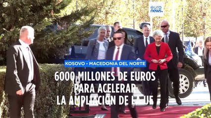 Von der Leyen promete "acercar" las economías de los Balcanes Occidentales y la UE en el inicio de su visita de cuatro días