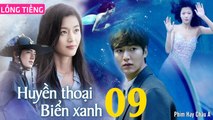 Phim Hàn Quốc: HUYỀN THOẠI BIỂN XANH - Tập 09 (Lồng Tiếng) Lee Min Ho x Jun Ji Hyun