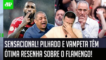 "É SÉRIO, PÔ! Ele tá ACHANDO que o Flamengo..." OLHA como Pilhado e Vampeta RESENHARAM AO VIVO!