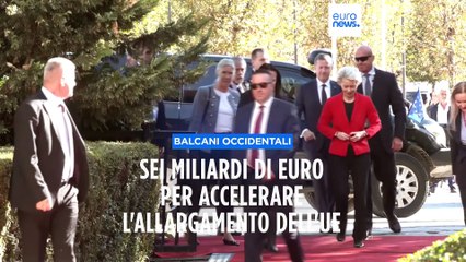 Von der Leyen nei Balcani occidentali: sei miliardi per la regione