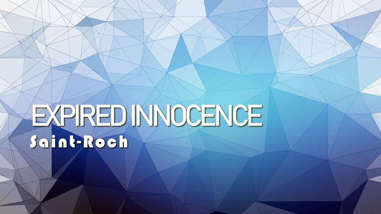 Expired Innocence - SAINT-ROCH - Chill-Out Music