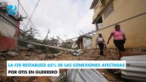 La CFE restablece 65% de las conexiones afectadas por Otis en Guerrero