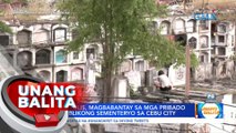 Ilang Cebuano, bumisita na sa kanilang mga pumanaw na mahal sa buhay | UB