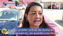 Invitan a taller virtual de duelo en Coatzacoalcos; así puedes inscribirte