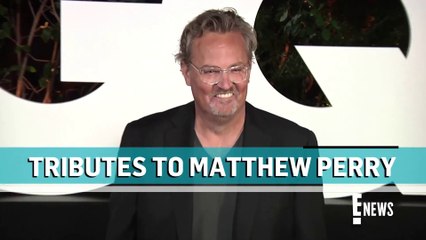 Matthew Perry Death- Friends & Co-Stars Pay Tribute - E! News