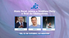 META FISCAL, ADEUS A MATTHEW PERRY E FINAL DA LIBERTADORES