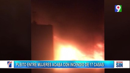 Pleito entre dos mujeres concluyó con incendio que afecto 17 viviendas | Emisión Estelar SIN