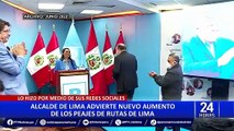 Rutas de Lima subirá costo del peaje a S/7.50, según Rafael López Aliaga