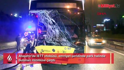 Ataşehir'de İETT otobüsü minibüse çarptı