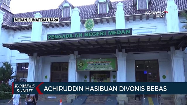 Pengadilan Negeri Medan Vonis Bebas Achiruddin Hasibuan