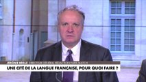L'édito de Jérôme Béglé : «Une cité de la langue française, pour quoi faire ?»