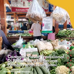 Canggih, Pasar Tradisional Di Pekanbaru Ini Terima Pembayaran Non Tunai