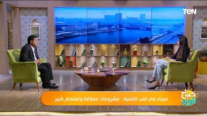 سيناء في قلب التنمية.. مشروعات عملاقة واهتمام كبير مع د. مختار غباشي