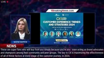 The 10 Most Important Customer Experience (CX) Trends In 2024 - 1breakingnews.com