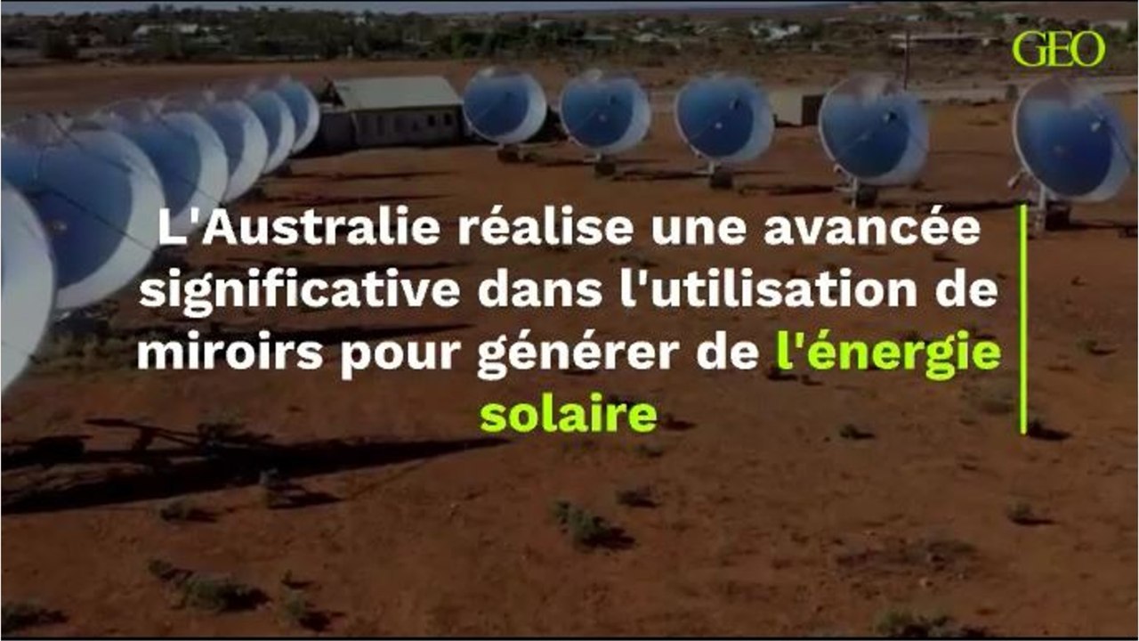 L'Australie réalise une avancée significative dans l'utilisation de miroirs pour générer de l'énergie solaire
