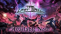 The Last Spell : Trailer de lancement