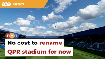QPR stadium rebranded at no cost to Matrade, says Tengku Zafrul