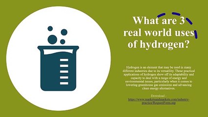 What are 3 real world uses of hydrogen