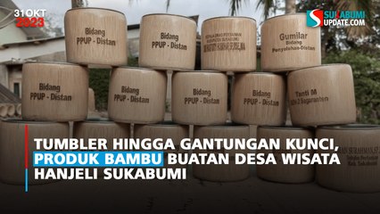Tumbler hingga Gantungan Kunci, Produk Bambu Buatan Desa Wisata Hanjeli Sukabumi