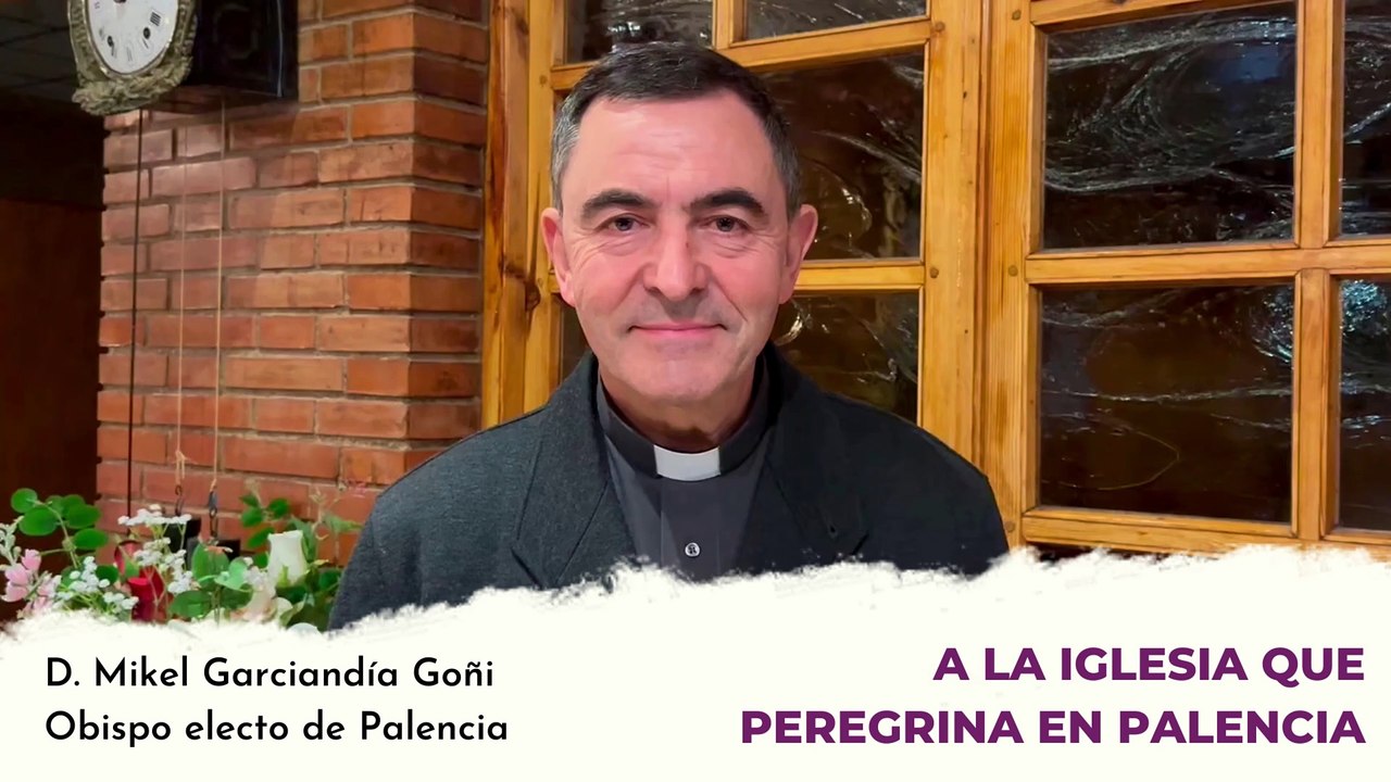 Saluda del nuevo obispo de Palencia