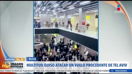 Multitud quiso atacar un vuelo procedente de Tel Aviv