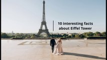 10 INTERESTING FACTS ABOUT EIFFEL TOWER