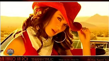 Bài tango xa rồi - Thanh Trúc