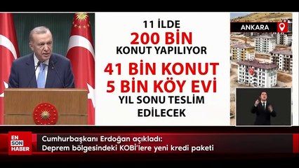 Cumhurbaşkanı Erdoğan açıkladı: Deprem bölgesindeki KOBİ'lere yeni kredi paketi