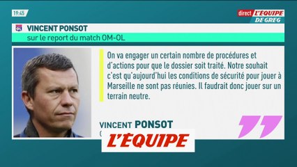 Ponsot souhaite rejouer le match contre l'OM en terrain neutre - Foot - L1 - Lyon