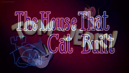 Tom and Jerry special shorts _ The house that cat built _ Episode 2