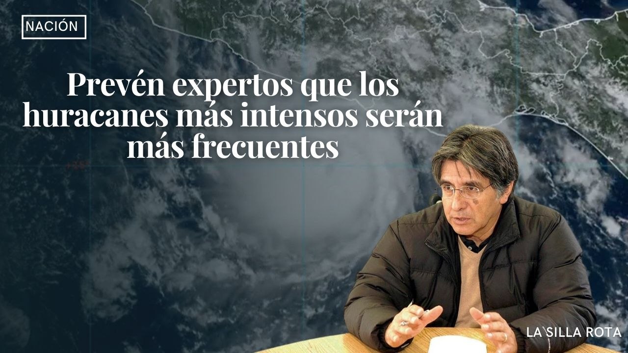 Prevén expertos que los huracanes más intensos serán más frecuentes