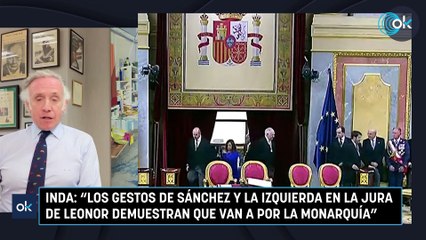 Inda: "Los gestos de Sánchez y la izquierda en la jura de Leonor demuestran que van a por la Monarquía"