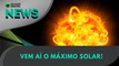 Vem aí o máximo solar! | Olhar Digital News 1696 | 31 de outubro de 2023
