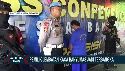 Polisi Tetapkan Pemilik Wahana Jembatan Kaca di Banyumas Jadi Tersangka!