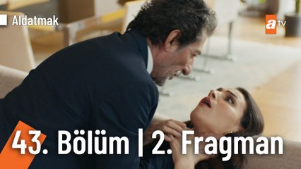 Aldatmak 43. Bölüm 2. Fragmanı
