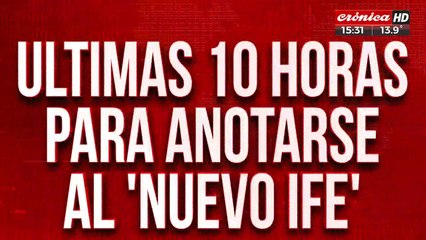 Últimas horas para anotarse al "Nuevo IFE": ¿Cómo hacerlo?