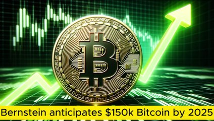 Bernstein anticipates $150k Bitcoin by 2025