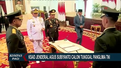 Presiden Jokowi Usulkan KSAD Jenderal Agus Subiyanto Jadi Calon Tunggal Panglima TNI