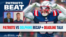 LIVE Patriots Beat: Patriots vs Dolphins Recap   Deadline Reaction