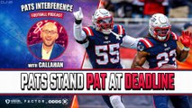 Patriots WHIFF at Trade Deadline, So What's Next? | Pats Interference