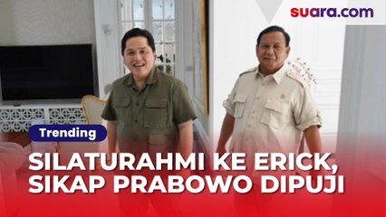 Silaturahmi ke Erick Thohir, Sikap Prabowo Dipuji