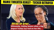 CBS Young And The Restless Spoilers Mamnie warns Ashley that Tucker is a traitor