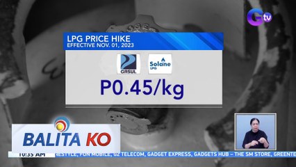 Presyo ng LPG, tumaas sa unang araw ng Nobyembre | BK