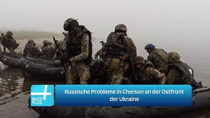 Russische Probleme in Cherson an der Ostfront der Ukraine