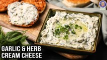 Garlic Herbs Cream Cheese Recipe | Delicious Homemade Garlic Herbs Cream Cheese | Ruchi Bharani