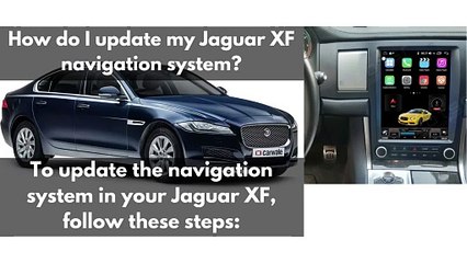 How Do I Update My Jaguar XF Navigation System - 2023