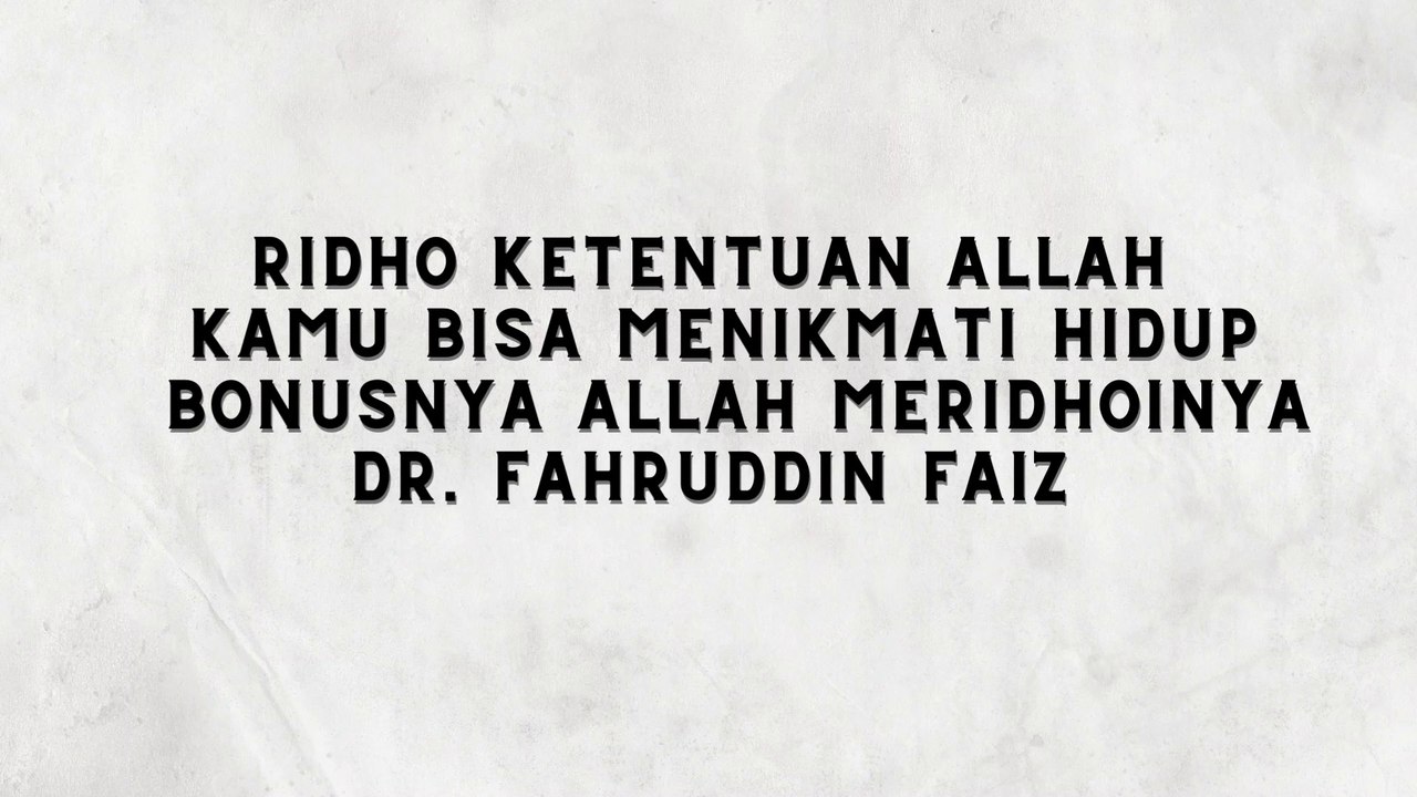 MARI BELAJAR RIDHO, MAKA KAMU AKAN MENIKMATI HIDUPMU DR. FAHRUDDIN FAIZ - NGAJI FILSAFAT 41