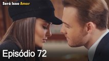 Será Isso Amor 72. Episódio (Dublagem em Português)